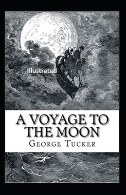 A Voyage to the Moon Illustrated B08JDXBTBD Book Cover