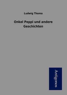 Onkel Peppi und andere Geschichten [German] 3954722070 Book Cover