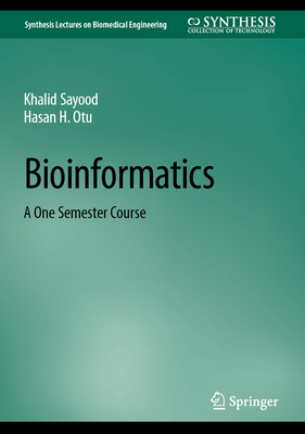 Bioinformatics: A One Semester Course 3031200160 Book Cover