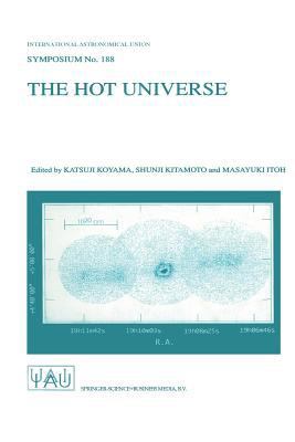 The Hot Universe: Proceedings of the 188th Symp... 0792350596 Book Cover