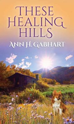 These Healing Hills [Large Print] 1683245431 Book Cover