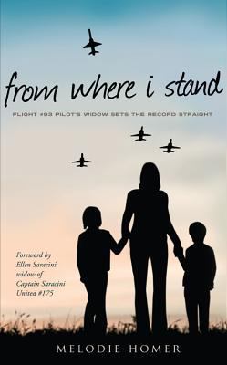 From Where I Stand: Flight #93 Pilot's Widow Se... 193678274X Book Cover
