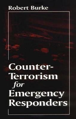 Counter-Terrorism for Emergency Responders 1566703638 Book Cover
