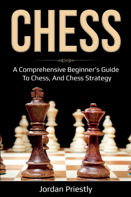 Chess: A Comprehensive Beginner's Guide to Ches... 1761036866 Book Cover