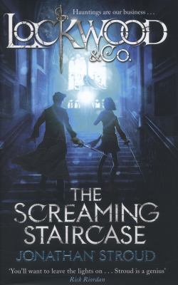 Lockwood & Co: The Screaming Staircase 0857532014 Book Cover