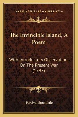 The Invincible Island, A Poem: With Introductor... 116574919X Book Cover