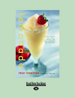 Lemonade: 50 Cool Recipes for Classic, Flavored... [Large Print] 1458764842 Book Cover