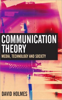 Communication Theory: Media, Technology and Soc... 0761970703 Book Cover