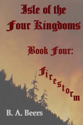 Firestorm: Isle of the Four Kingdoms 1482092077 Book Cover