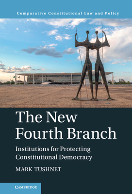 The New Fourth Branch: Institutions for Protect... 1316517837 Book Cover