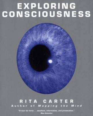 Exploring Consciousness 0520243250 Book Cover