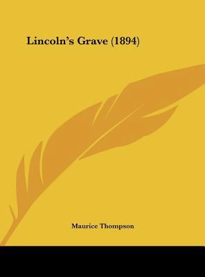 Lincoln's Grave (1894) 1161908587 Book Cover