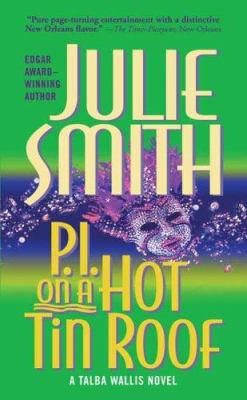 P.I. on a Hot Tin Roof: A Talba Wallis Novel 0765351145 Book Cover