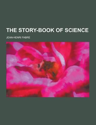 The Story-Book of Science 1230334084 Book Cover