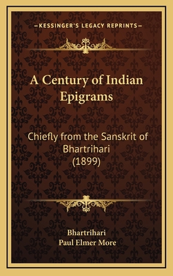 A Century of Indian Epigrams: Chiefly from the ... 1164221523 Book Cover