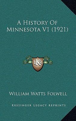 A History Of Minnesota V1 (1921) 116528040X Book Cover