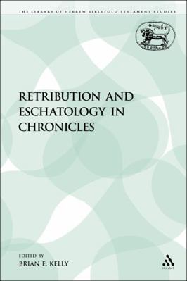 Retribution and Eschatology in Chronicles 0567113736 Book Cover