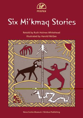 Six Mi'kmaq Stories 1551097737 Book Cover