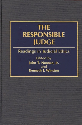 The Responsible Judge: Readings in Judicial Ethics 0275940225 Book Cover