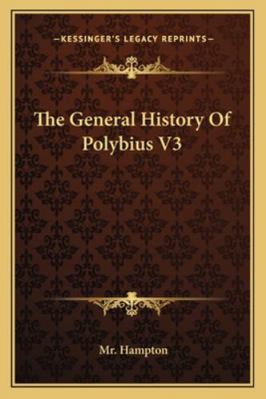 The General History Of Polybius V3 1162942118 Book Cover