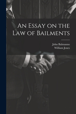 An Essay on the Law of Bailments 1021420875 Book Cover