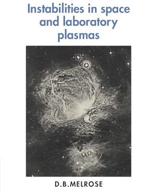 Instabilities in Space and Laboratory Plasmas 0521379628 Book Cover