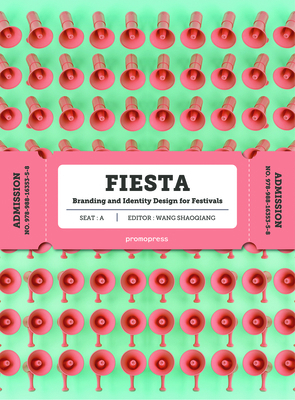 Fiesta: The Branding and Identity for Festivals 8416851360 Book Cover