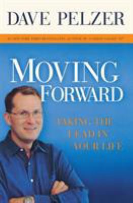 Moving Forward: Taking the Lead in Your Life 1599950669 Book Cover