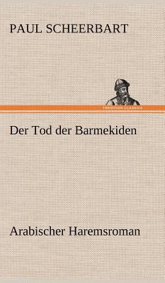 Der Tod Der Barmekiden [German] 3847260731 Book Cover