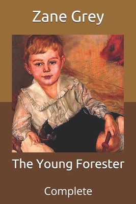 The Young Forester: Complete B08W6P2N4R Book Cover