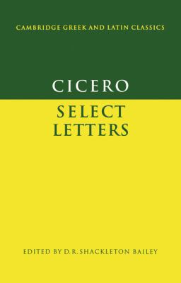 Cicero Select Letters 0521295246 Book Cover