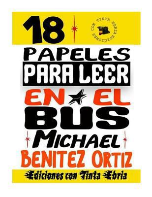 Papeles para leer en el bus: (Si es que puede) [Spanish] 1540734218 Book Cover