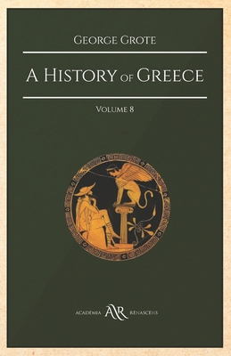 A History of Greece: Volume 8 B08R888Z4S Book Cover