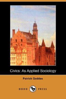Civics: As Applied Sociology (Dodo Press) 140652820X Book Cover