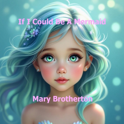 If I Could Be A Mermaid B0FX9MVJZQ Book Cover