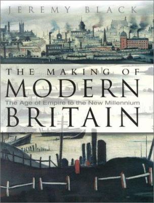 The Making of Modern Britain: The Age of Empire... 0750921293 Book Cover