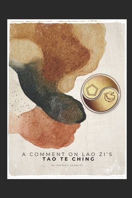 A Comment on Lao Zi's Tao Te Ching B0GY5BT16G Book Cover
