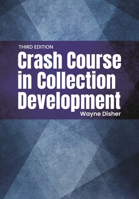 Crash Course in Collection Development 1440880433 Book Cover