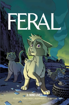 Feral Volume 3: Nine Lives 1534335536 Book Cover