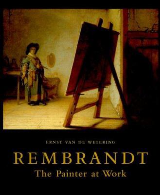 Rembrandt: The Painter at Work B002E9JZ74 Book Cover
