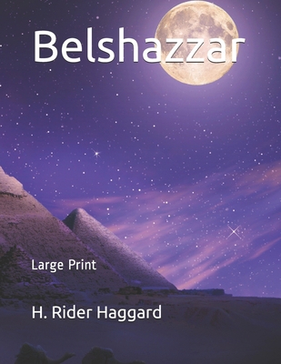 Belshazzar: Large Print 1692562274 Book Cover