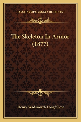 The Skeleton In Armor (1877) 1163961280 Book Cover