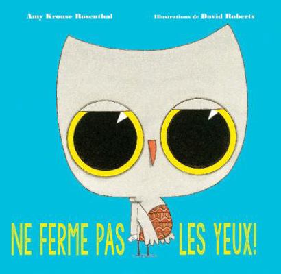 Ne Ferme Pas les Yeux! = Don't Blink! [French] 1443176338 Book Cover