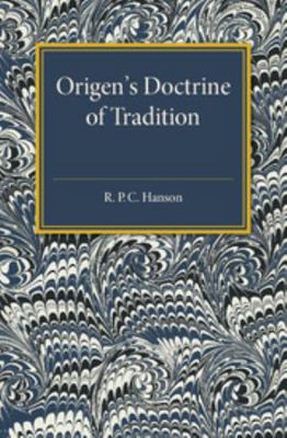 Origen's Doctrine of Tradition 1107586011 Book Cover