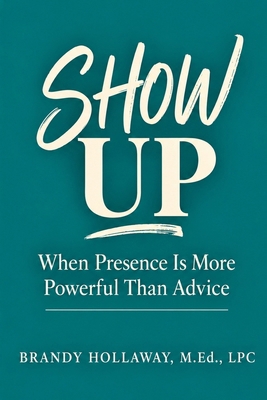 Show Up [Large Print] B0HLK12C7S Book Cover