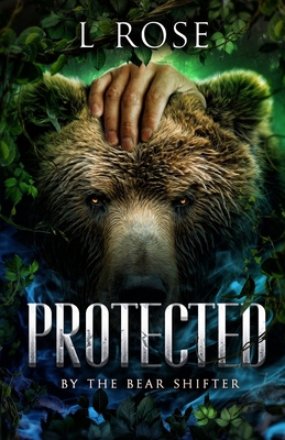 Protected by the Bear Shifter [Large Print] 064593285X Book Cover