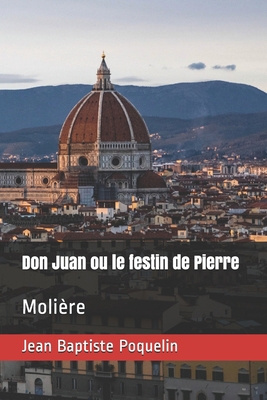 Don Juan ou le festin de Pierre: Moli?re [French] B08HTG6MSF Book Cover