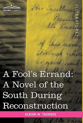 A Fool's Errand: A Novel of the South During Re... 1616402334 Book Cover
