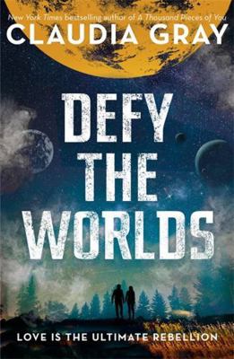 Defy the Worlds (Defy the Stars 2) 1471407055 Book Cover