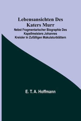 Lebensansichten des Katers Murr; nebst fragment... [German] 9356711895 Book Cover